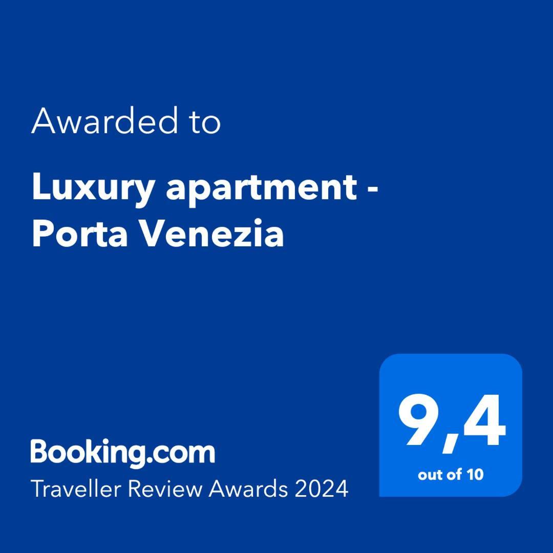 Luxury Apartment - Porta Venezia ميلان المظهر الخارجي الصورة